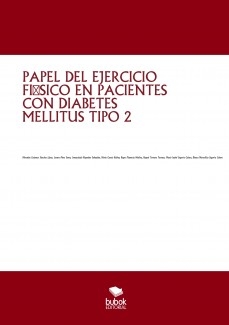 PAPEL DEL EJERCICIO FÍSICO EN PACIENTES CON DIABETES MELLITUS TIPO 2