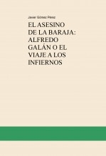 EL ASESINO DE LA BARAJA: ALFREDO GALÁN O EL VIAJE A LOS INFIERNOS