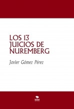 LOS 13 JUICIOS DE NUREMBERG