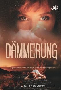 Dämmerung - O que é mais forte: amor ou ódio, pecado ou perdão?