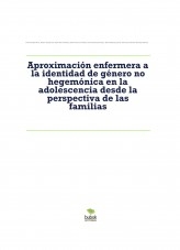 Aproximación enfermera a la identidad de género no hegemónica en la adolescencia desde la perspectiva de las familias