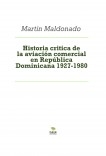 Historia critica de la aviación comercial en República Dominicana 1927-1980