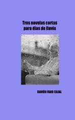 Tres novelas cortas para días de lluvia