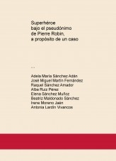 Superhéroe bajo el pseudónimo de Pierre Robin, a propósito de un caso