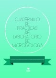 CUADERNILLO DE PRACTICAS DE LABORATORIO DE MICROBIOLOGIA