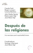 Después de las religiones: Una nueva época para la espiritualidad humana