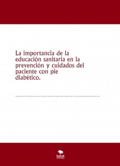 La importancia de la educación sanitaria en la prevención y cuidados del paciente con pie diabético.