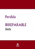 PÉRDIDA IRREPARABLE