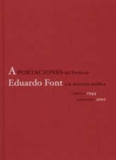 Libro APORTACIONES DEL PROFESOR EDUARDO FONT A LA DOCTRINA JURÍDICA, autor Ministerio de la Presidencia, Justicia y Relaciones con las C