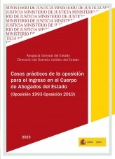 Libro CASOS PRÁCTICOS DE LA OPOSICIÓN PARA EL INGRESO EN EL CUERPO DE ABOGADOS DEL ESTADO. 2020, autor Ministerio de la Presidencia, Justicia y Relaciones con las C