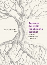 Libro RETORNOS DEL EXILIO REPUBLICANO ESPAÑOL. DILEMAS, EXPERIENCIAS Y LEGADOS, autor Ministerio de la Presidencia, Justicia y Relaciones con las C