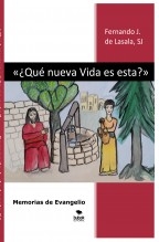 «¿Qué nueva Vida es esta?» Memorias de Evangelio