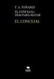 EL CONCEJAL: DÍAS PARA MATAR