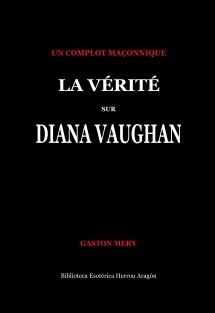 La Vérité Sur Diana Vaughan