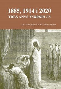 1885, 1914 i 2020 Tres anys "terribiles"