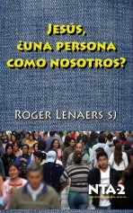 Jesús, ¿una persona como nosotros?