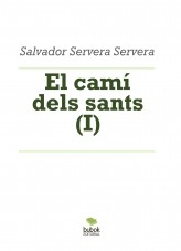 El Camí dels Sants (I)