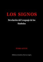 Los Signos. Develación del Lenguaje de los Símbolos