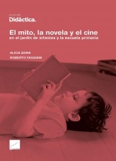 Libro El mito, la novela y el cine en el jardín de infantes y la escuela primaria, autor camusediciones