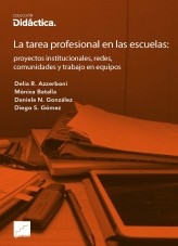 Libro La tarea profesional en las escuelas: proyectos institucionales, redes, comunidades y trabajo en equipos, autor camusediciones