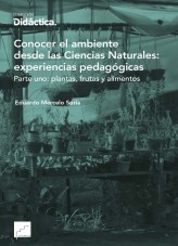 Libro Conocer el ambiente desde las Ciencias Naturales: experiencias pedagógicas Parte uno: plantas, frutas y alimentos, autor camusediciones