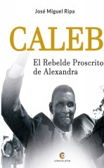 CALEB El rebelde proscrito de Alexandra