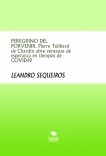 PEREGRINO DEL PORVENIR. Pierre Teilhard de Chardin abre ventanas de esperanza en tiempos de COVID-19