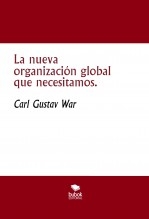 La nueva organización global que necesitamos.