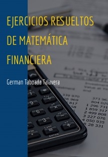 EJERCICIOS RESUELTOS DE MATEMÁTICA FINANCIERA