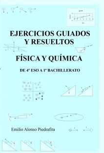 EJERCICIOS GUIADOS Y RESUELTOS DE FÍSICA Y QUÍMICA DE 4º ESO A 1�