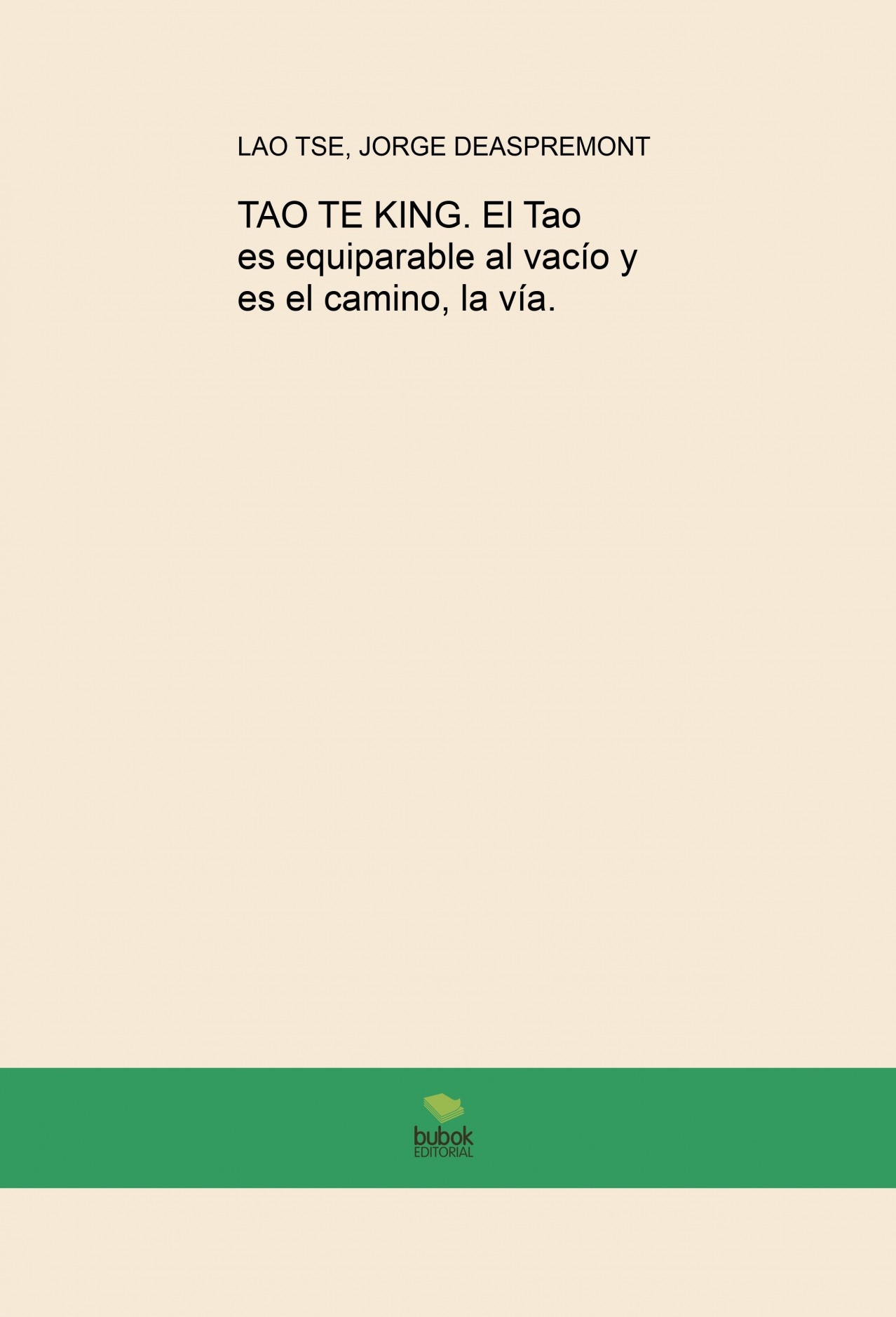 TAO TE KING. El Tao es equiparable al vacío y es el camino, la vía.