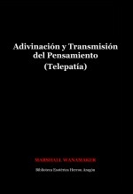 Adivinación y Transmisión del Pensamiento (Telepatía)