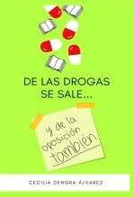 Libro De las drogas se sale... y de la oposición también, autor Cecilia Dengra