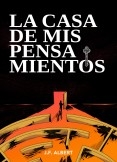 La casa de mis pensamientos