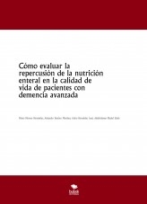 Cómo evaluar la repercusión de la nutrición enteral en la calidad de vida de pacientes con demencia avanzada