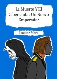 La Muerte Y El Cibernauta: Un Nuevo Emperador