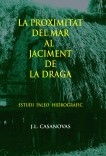 LA PROXIMITAT DEL MAR AL JACIMENT DE LA DRAGA