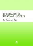 EL CUIDADOR DE PERSONAS MAYORES