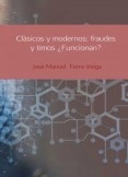 CLÁSICOS Y MODERNOS: FRAUDES Y TIMOS ¿FUNCIONAN?