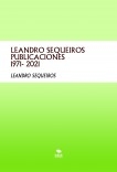 LEANDRO SEQUEIROS PUBLICACIONES 1971- 2021