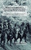 RUTAS Y ESCENARIOS DE LA EXPANSIÓN PARAMILITAR POR EL DEPARTAMENTO DE ANTIOQUIA