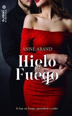 Libro Hielo y Fuego, autor Anne Aband / Yolanda Pallás