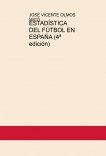 ESTADÍSTICA DEL FÚTBOL EN ESPAÑA (4ª edición)