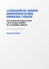 Libro La resolución del contrato administrativo de obra, suministros y servicio, autor Ministerio de la Presidencia, Justicia y Relaciones con las C