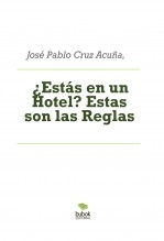 ¿Estás en un Hotel? Estas son las Reglas