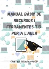 Manual bàsic de recursos i ferramentes TIC per a l'aula.