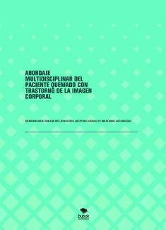 ABORDAJE MULTIDISCIPLINAR DEL PACIENTE QUEMADO CON TRASTORNO DE LA IMAGEN CORPORAL
