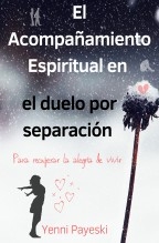 El Acompañamiento Espiritual en el duelo por separación