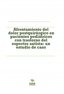 Afrontamiento del dolor postquirúrgico en pacientes pediátricos con trastorno del espectro autista: un estudio de caso