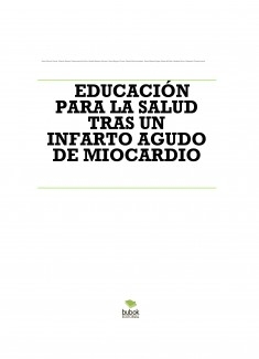 EDUCACIÓN PARA LA SALUD TRAS UN INFARTO AGUDO DE MIOCARDIO